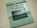 Redactie - Mythische Werelden - Verzonken en legendarische landen - Legenden en sagen.