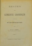 FEITH, H.O. - Regten der gemeente Groningen op en in de Stads-Veenkolonien.