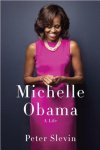 Slevin, Peter - Michelle Obama A Life
