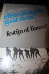 Schoustra Fenno L. - Elfstedentocht gaat door! Festijn of fiasco?