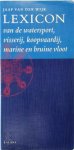 Jaap van der Wijk - Lexicon van de watersport, visserij, koopvaardij, marine en bruine vloot