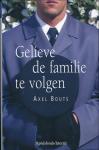 Axel Bouts - Gelieve de familie te volgen