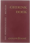  - Eeuwfeest Sint-Romboutscollege Mechelen 1863-1963 Gedenkboek