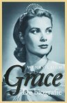 W. Leigh 41026 - Grace, de biografie de definitieve biografie van Grace Kelly die Gracia van Monaco werd