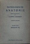 Aschoff, Ludwig - Pathologische Anatomie, Zweiter Band: Spezieller Teil