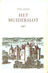  - Het MUIDERSLOT - Ton Koht - uitgave Wereldbibliotheek