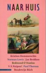 Kristien Hemmerechts Norman Lewis, Jan Brokken, F.W. van Eeden, Redmond O'Hanlon, V.S. Naipaul, Paul Theroux, Boudewijn Buch - Naar huis Kristien Hemmerechts Norman Lewis, Jan Brokken, F.W. van Eeden, Redmond O'Hanlon, V.S. Naipaul, Paul Theroux, Boudewijn Buch - Naar huis