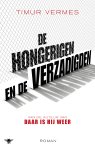 Timur Vermes - De hongerigen en de verzadigden