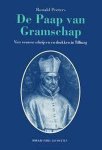 Peeters - De Paap van Gramschap: vier eeuwen schrijven en drukken in Tilburg