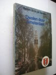 Hoek, K.A. van den, eindred. / Dries, Bob, illustr. - Dwalen door Amsterdam, Reizen door de Benelux