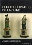 Goidsenhoven, Jacques van - Heros et divinites de la Chine
