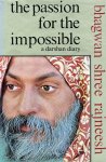 Osho (Bhagwan Shree Rajneesh) - The passion for the impossible