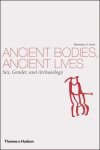Joyce, Rosemary A. - Ancient Bodies, Ancient Lives Sex, Gender, and Archaeology