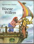 Schubert, Ingrid & Dieter tekst en paginagrote illutraties in kleur - Woeste Willem