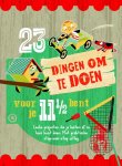  - 23 dingen om te doen voor je 11½ bent