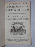 Claes Bruin - Dichtmaatige gedachten over honderdvyfenvyftig Bybelsche printverbeeldingen