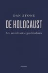 Dan Stone - De Holocaust een onvoltooide geschiedenis