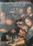 VAN DER WEE Herman, BOGAERT R., KURGAN-VAN HENTENRYK Ginette - De bank in Europa. 25 eeuwen bankgeschiedenis.