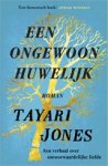 Tayari Jones - Een ongewoon huwelijk