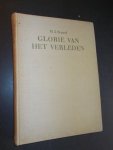 STUVEL, H.J., - Glorie van het verleden.