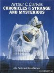Fairley, John & Welfare, Simon - Arthur C. Clarke's Chronicles of the Strange and Mysterious Fairley, John & Welfare, Simon - Arthur C. Clarke's Chronicles of the Strange and Mysterious