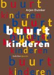 Arjen Duinker - Buurtkinderen Gedichten