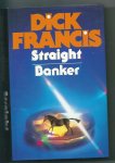 Francis, Dick - Straight / Banker 2 in 1 Francis, Dick - Straight / Banker 2 in 1