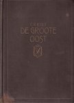 Elout, C.K. (Hoefijzercorrespondent van het Algemeen Dagblad) - De groote Oost. Reisbrieven