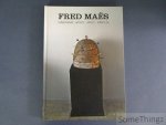 Maës, Fred [compil.] - Fred Maës: kunstenaar - artiste - artist - künstler.
