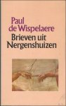 Wispelaere, Paul de - Brieven uit Nergenshuizen (roman)  ** opdracht / gesigneerd.