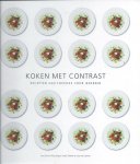 Gerrits, Frans, Casteren, Cees van, Bel&Jet culinaire communicatie - Koken met contrast / Recepten van topkoks uit de regio Eindhoven