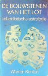Kenton, Warren - De bouwstenen van het lot. Kabbalistische astrologie Kenton, Warren - De bouwstenen van het lot. Kabbalistische astrologie