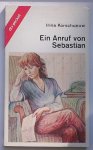 KORSCHUNOW, IRINA, - Ein Anruf von Sebastian.