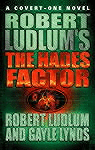 Ludlum, Robert - The hades factor.