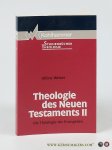 Weiser, Alfons. - Theologie des Neuen Testaments II. Die Theologie der Evangelien.