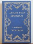 Holst, Roland, A. - Swordplay