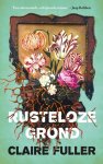 Fuller, Claire - Fuller, Claire-Rusteloze grond