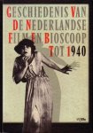 Dibbets, K., F. van der Maden, red., - Geschiedenis van de Nederlandse film en bioscoop tot 1940