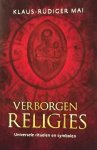 Mai, Klaus- Rüdiger - Verborgen religies - Universele rituelen en symbolen