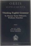 Guy A. J. Tops Betty Devriendt Steven Geukens - Thinking English Grammar - To Honour Xavier Dekeyser, Professor Emeritus