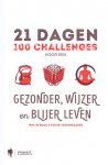 Wim de Bock 232464, Pieter Vanderhaegen 130935 - 21 Dagen 100 challenges voor een gezonder, wijzer en blijer leven