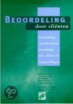 Monique van Driel e.a. - BEOORDELING DOOR CLIENTEN   Handreiking voor kwaliteitsbeoordeling door clienten in zorginstellingen