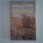 Hall, John A. - Powers & Liberties ; The Causes and Consequences of the Rise of the West