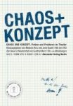 Hinz, Melanie - Chaos und Konzept Proben und Probieren im Theater