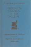 Janssen, Frans A. - Boeken maken in het klein. Janssen, Frans A. - Boeken maken in het klein.