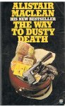 MacLean, Alistair - The way to Dusty Death