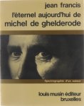 Francis Jean - L'éternel aujourd'hui de Michel de Ghelderode