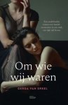 Gerda van Erkel - Om wie wij waren