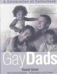 David Strah, Susanna Margolis - Gay Dads A Celebration of Fatherhood