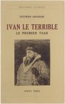 Graham Stephen Ponte A H - Ivan le Terrible : le premier tsar